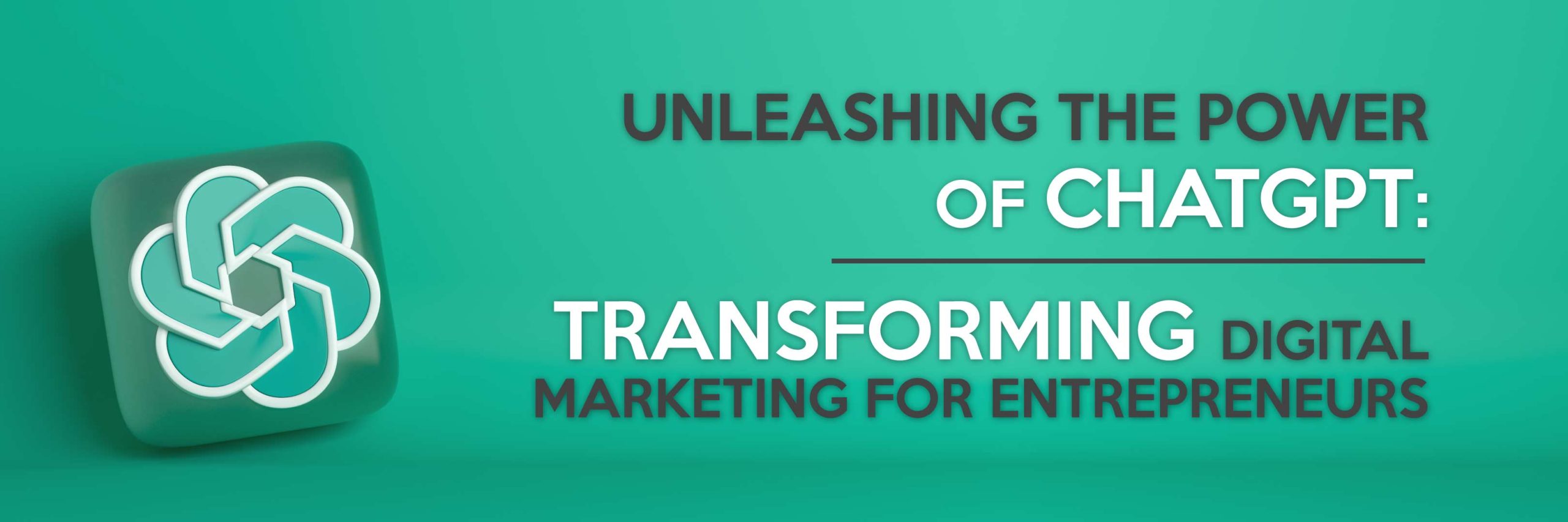 Unleashing the Power of ChatGPT Transforming Digital Marketing for Entrepreneurs scaled